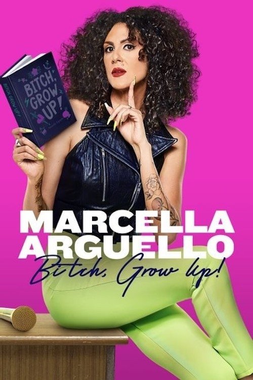 Movie poster for Marcella Arguello: Bitch, Grow Up! (2023)