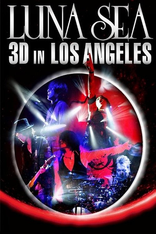 Movie poster for Luna Sea 3D in Los Angeles (2011)
