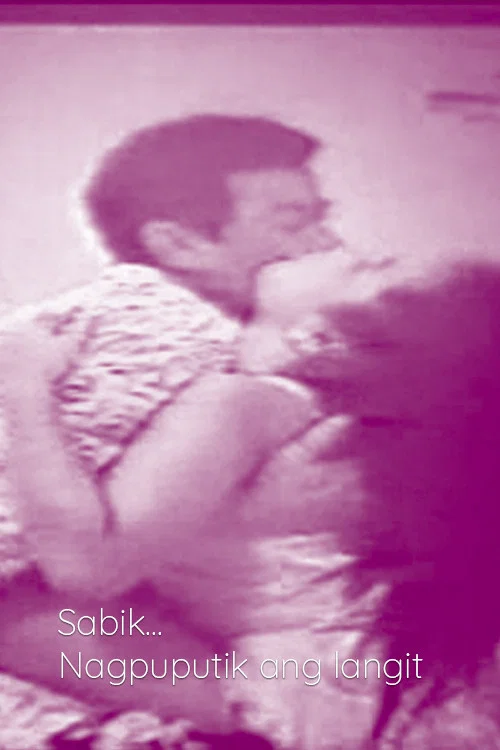 Movie poster for Sabik... Nagpuputik ang Langit