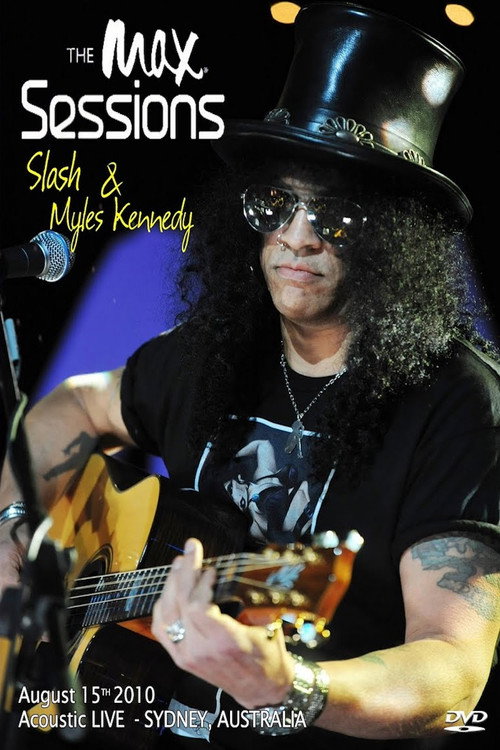 Movie poster for Slash (with Myles Kennedy) : The MAX Sessions (2010)