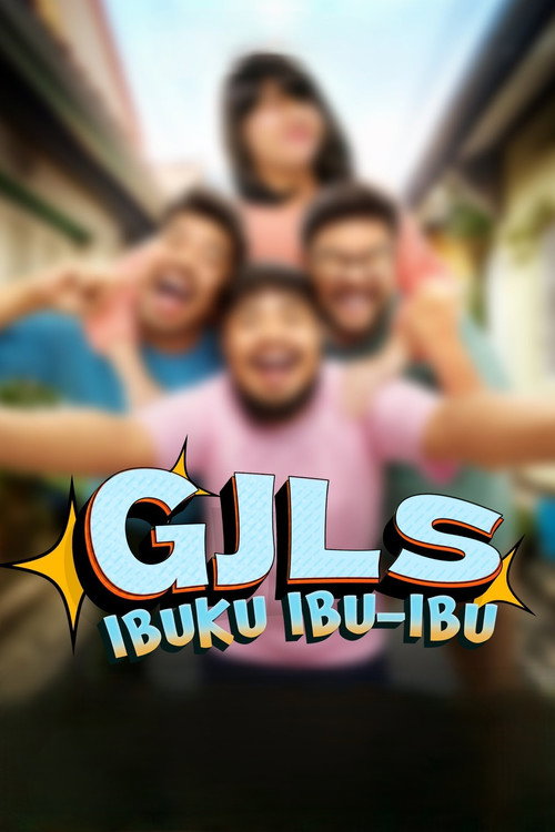 Movie poster for GJLS: Ibuku Ibu-Ibu (2025)