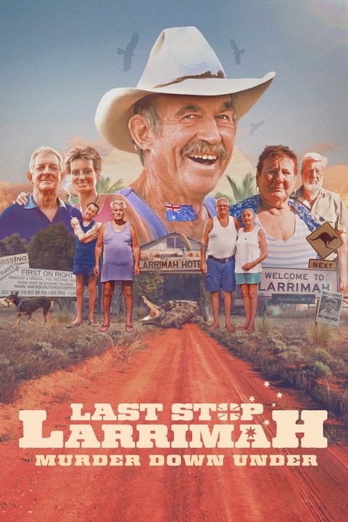 Movie poster for Last Stop Larrimah: Murder Down Under (2023)