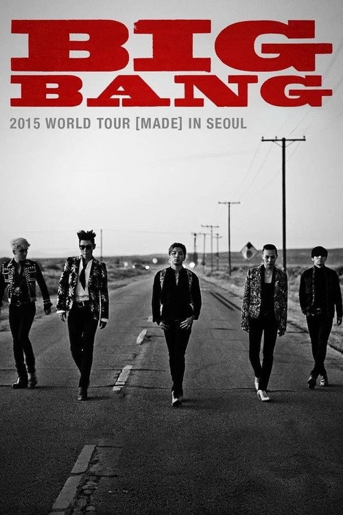 Movie poster for BIGBANG WORLD TOUR 2015 [MADE] IN SEOUL (2015)