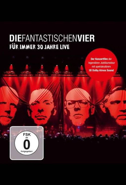 Movie poster for Die Fantastischen Vier - Für immer 30 Jahre Live (2022)