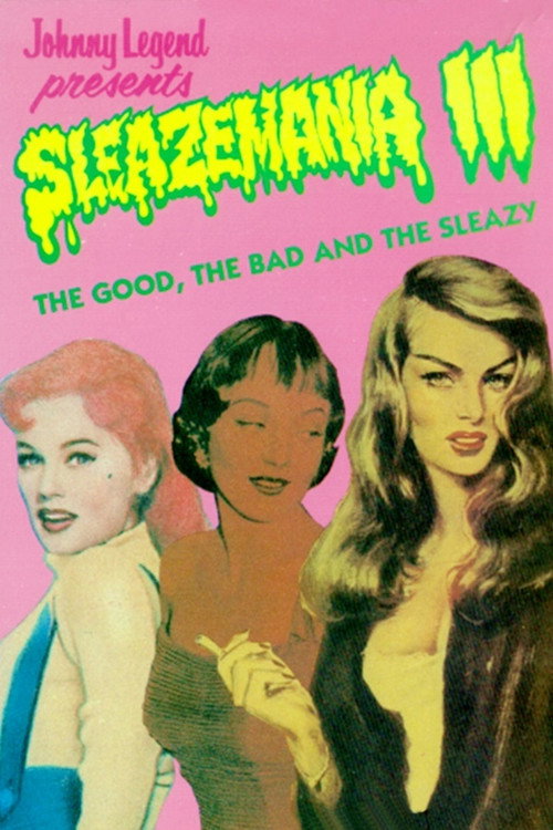 Movie poster for Sleazemania III: The Good, The Bad, and the Sleazy (1986)