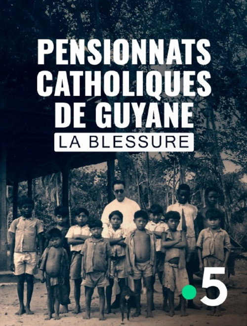 Movie poster for Pensionnats catholiques de Guyane, la blessure (2025)