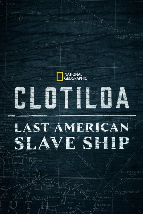 Movie poster for Clotilda: Last American Slave Ship (2022)