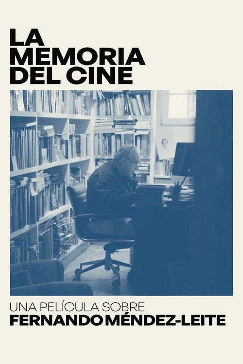 Movie poster for The Memory of Cinema: A Film About Fernando Méndez-Leite (2023)