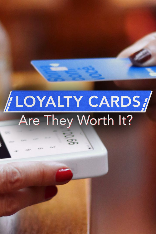 Movie poster for Loyalty Cards: Are They Worth It? (2024)