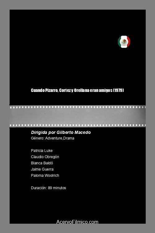 Movie poster for When Pizarro, Cortés and Orellana were friends (1979)
