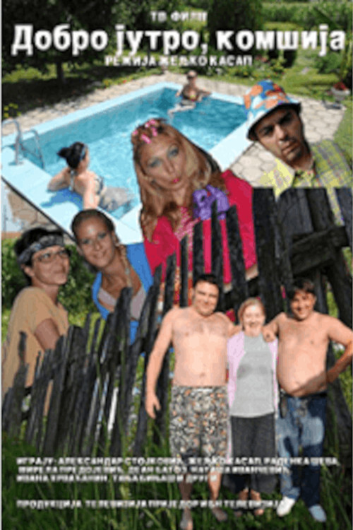 Movie poster for Good Morning, Neighbor (2012)