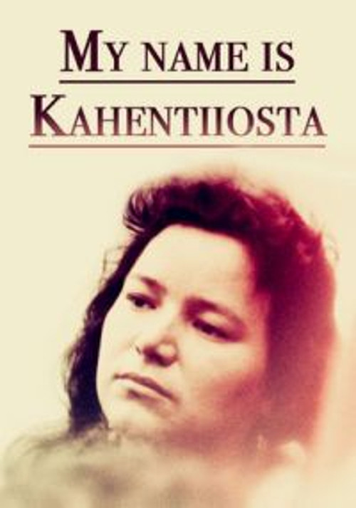 Movie poster for My Name Is Kahentiiosta (1995)