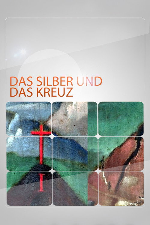 Movie poster for The Silver and the Cross (2010)