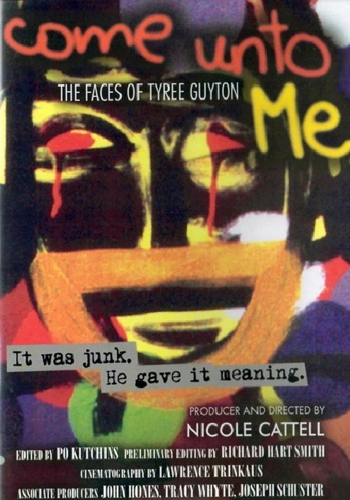 Movie poster for Come Unto Me: The Faces of Tyree Guyton (1999)