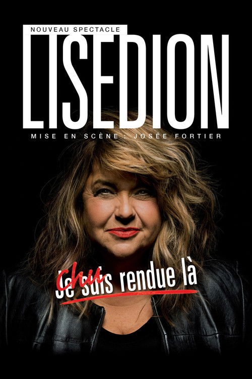 Movie poster for Lise Dion : Chu rendue là (2021)