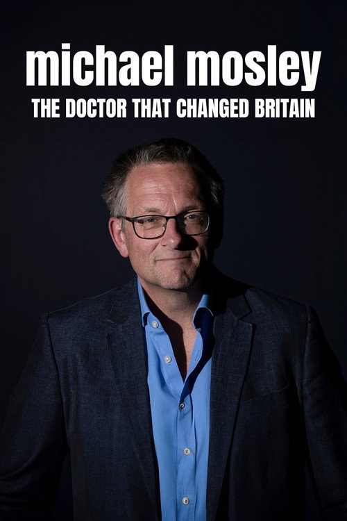 Movie poster for Michael Mosley: The Doctor Who Changed Britain (2024)