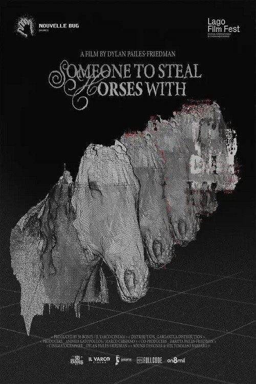 Movie poster for Someone to Steal Horses With (2025)