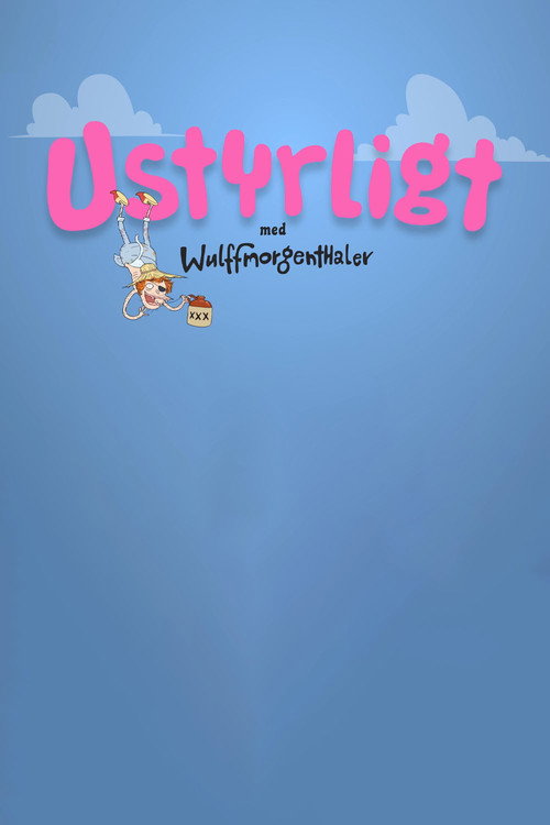 Ustyrligt poster