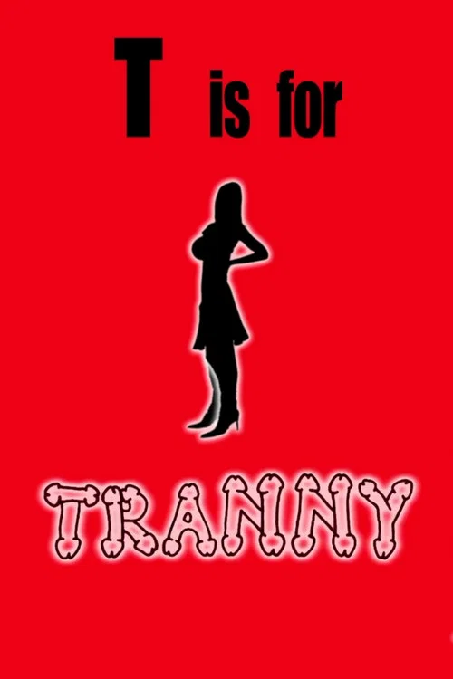 Movie poster for T is for Tranny (2011)