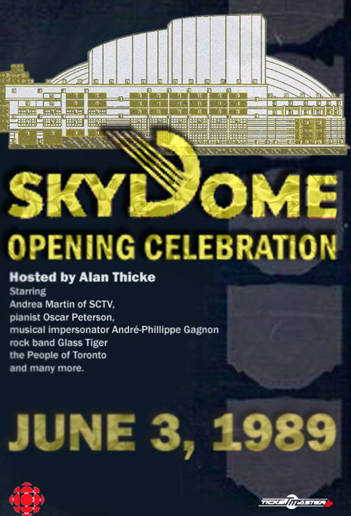 Movie poster for The Opening of SkyDome: A Celebration (1989)