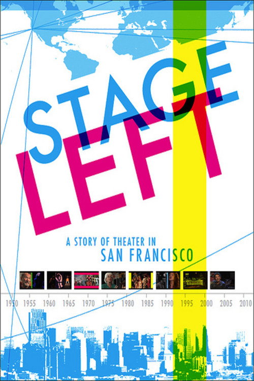 Movie poster for Edit Stage Left: A Story of Theater in San Francisco (2011)