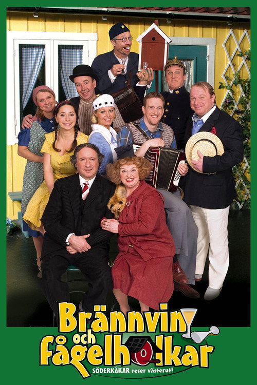 Movie poster for Brännvin och fågelholkar: Söderkåkar reser västerut (2007)