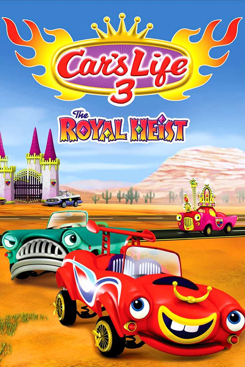 Movie poster for Car's Life 3: The Royal Heist (2013)