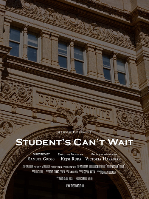 Movie poster for Students Can't Wait: A Case for Prioritizing the Drexel Student Experience (2024)