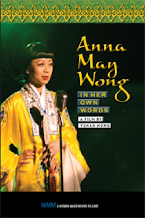 Movie poster for Anna May Wong: In Her Own Words (2013)