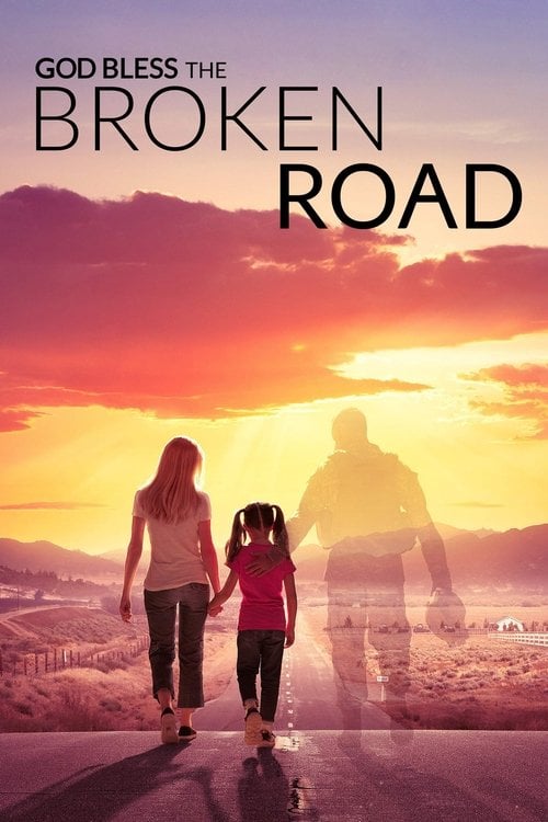 Movie poster for God Bless the Broken Road (2018)
