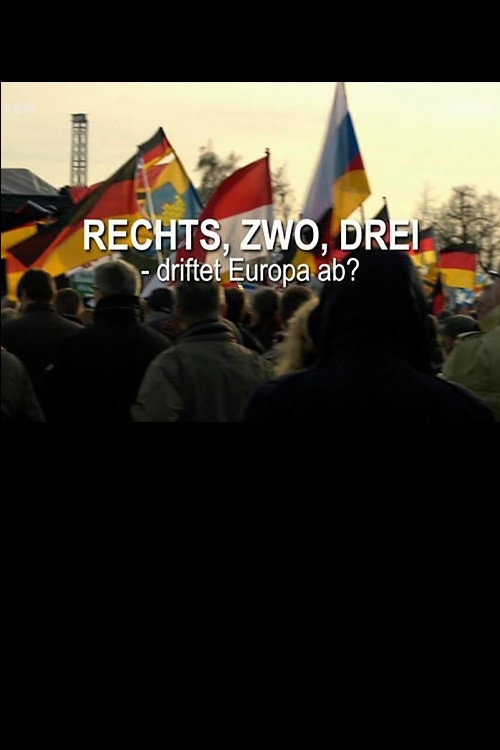 Movie poster for Rechts, zwo, drei - driftet Europa ab? (2016)