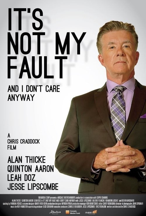 Movie poster for It's Not My Fault and I Don't Care Anyway (2017)