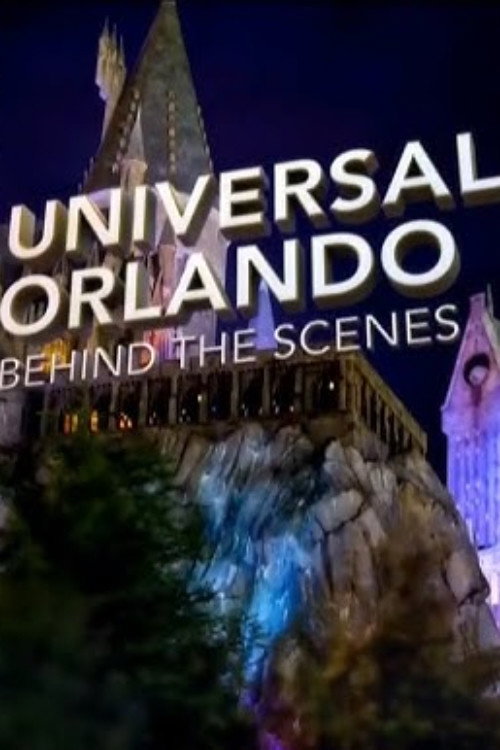 Movie poster for Universal Orlando: Behind the Scenes (2015)
