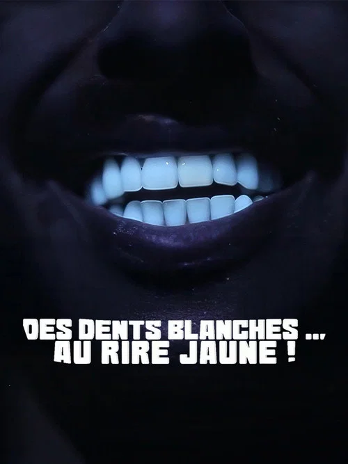 Movie poster for Des dents blanches... au rire jaune ! (2026)
