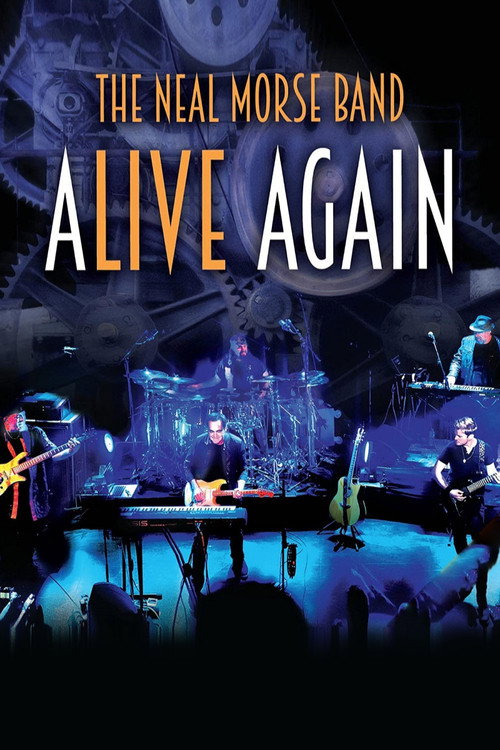 Movie poster for The Neal Morse Band: Alive Again (2016)