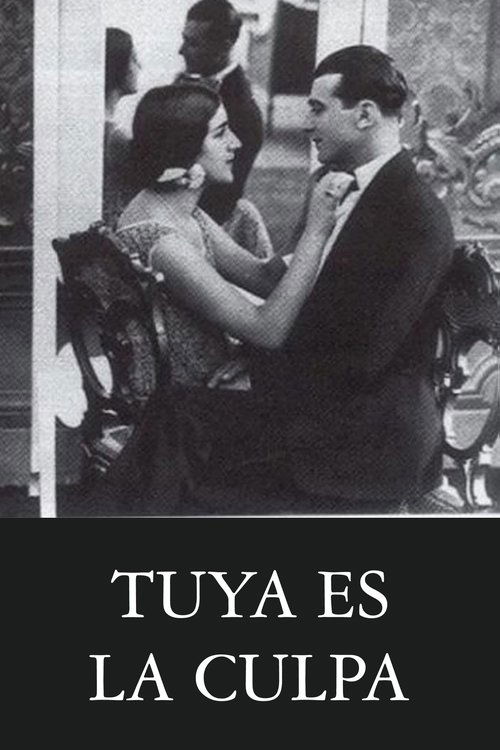 Movie poster for Tuya es la culpa (1926)
