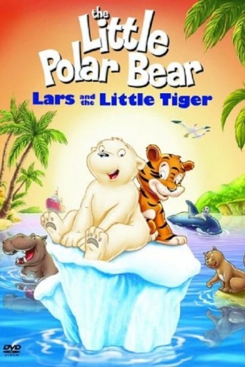Movie poster for The Little Polar Bear: Lars and the Little Tiger (2002)
