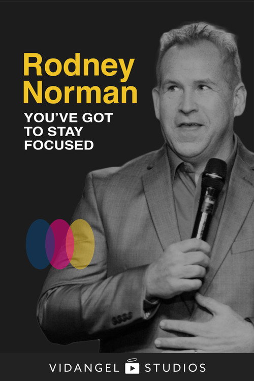 Movie poster for Rodney Norman: You've Got to Stay Focused