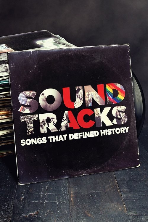 Series poster for Soundtracks: Songs That Defined History (2017)