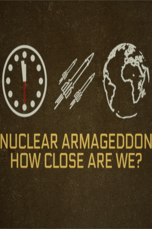 Movie poster for Nuclear Armageddon: How Close Are We? (2024)
