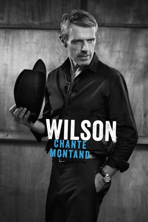 Movie poster for Wilson chante Montand (2017)