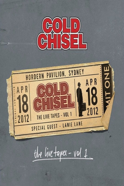 Movie poster for Cold Chisel: The Live Tapes - Volume 1 (2013)