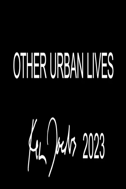 Movie poster for Other Urban Lives (2023)