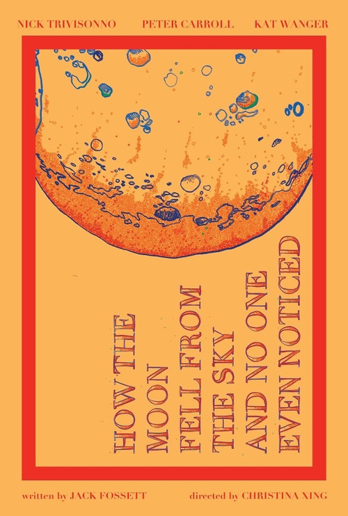Movie poster for How the Moon Fell from the Sky and No One Even Noticed (2018)