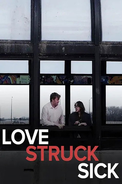 Movie poster for Love Struck Sick (2019)