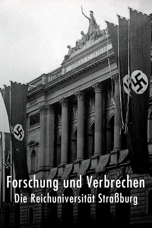 Movie poster for Research and Crime: the Reich University of Strasbourg (2018)