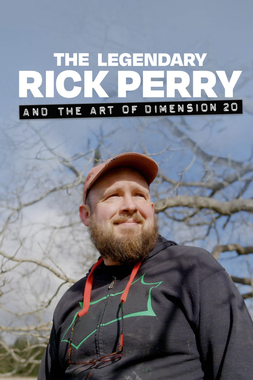 Movie poster for The Legendary Rick Perry and the Art of Dimension 20 (2023)