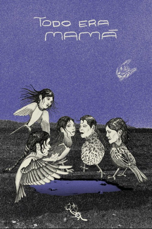 Movie poster for Todo era mamá (2025)