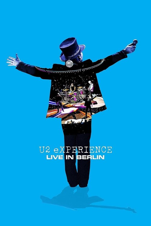 Movie poster for U2: Experience +Innocence, Live in Berlin (2018)