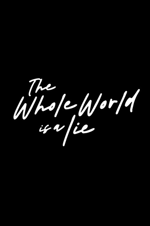 Movie poster for The Whole World Is a Lie (2026)